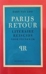 Bart Van Loo - Parijs retour - literaire reisgids voor Frankrijk