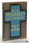 Moustier, B. du. - Met de mystieken van overzee. Met een inleiding door Anton van Duinkerken.