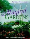 Magical Gardens: Myths, Mulch and Marigolds - Softcover - Magical Gardens: Myths, Mulch and Marigolds - Softcover Magical Gardens: Myths, Mulch and Marigolds - Softcover - Magical Gardens: Myths, Mulch and Marigolds - Softcover