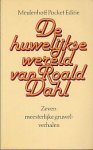 Dahl, Roald - De Huwelijkse Wereld van Roald Dahl