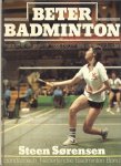 Sorensen, Steen - Beter badminton -Instructie en praktijk voor beginners en gevorderden
