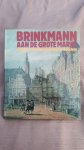 Spanjersberg, Hans (samenstelling) - Brinkmann aan de Grote Markt / 4000 jaar geschiedenis Hartje Haarlem