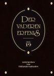 Hollandse oudvaders - Deel 19. Der vaderen erfenis Hollandse oudvaders - Deel 19. Der vaderen erfenis