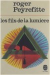 Roger Peyrefitte - Les Fils de la lumière