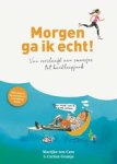 Corien Oranje ; Marijke ten Cate - Morgen ga ik echt!