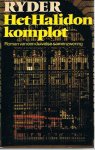 Ryder, Jonathan - Het Halidon komplot - roman van een duivelse samenzwering
