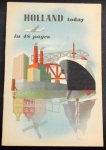 Netherlands., Economische Voorlichtingsdienst. - Holland today in 48 pages.