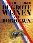 Duijker, Hubrecht - De grote Wijnen van Bordeaux. gesigneerd