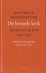 Bonhoeffer, Dietrich - De levende kerk: Teksten over de kerk 1932-1933