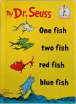 Seuss - One fish, two fish, red fish, blue fish
