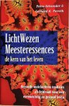 Schneider, Petra / Pieroth, Gerhard K. - LICHTWEZEN MEESTERESSENCES. De kern van het leven. Oeroude inzichten en tradities als leidraad voor een evenwichtig en gezond leven.