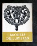 Godard, Y.Et A. - Bronzes du Luristan. avec 33 reproductions. Collection E. Graeffe