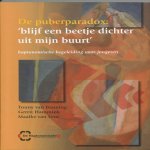 Tonny van Banning, Gerrit Hammink - De puberparadox blijf een beetje dichter uit mijn buurt