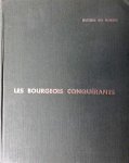 MORAZE Charles - Les Bourgeois conquérants. XIX siècle.