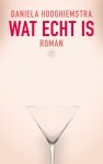 Daniela Hooghiemstra - Wat echt is