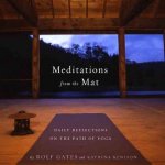 Katrina Kenison, Rolf Gates - Meditations from the Mat