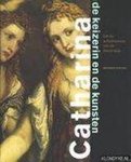 John Vrieze - Catharina : de keizerin en de kunsten