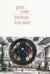Gerard Mortier - Dramaturgie d'une passion