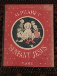 Forets, Nicole des - Alphabet de l’enfant Jesus