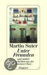 Martin Suter - Unter Freunden