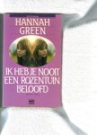 Green, Hannah [1932] pseudoniem (Johanna Greenberg) - Ik heb je nooit een Rozentuin beloofd.