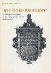 Swigchem, Dr.C.A. van - 'Een goed regiment'. Het burgerlijke element in het vroege gereformeerde kerkinterieur.