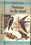 Chinery, Michael &  W.G. Teagle Voor Nederland vertaald en bewerkt door Mevrouw C.E. Roberts - Natuur in de stad