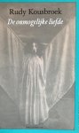Rudy Kousbroek - De onmogelijke liefde