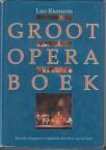 RIEMENS, LEO - Groot opera boek. Bewerkt, aangepast en uitgebreid door Peter van der Spek