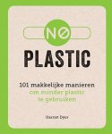 Harriet Dyer - No plastic 101 makkelijke manieren om minder plastic te gebruiken
