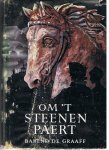 Graaff, Barend de - Om `t Steenen Paert