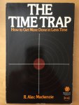 Mackenzie, R. Alec - The Time Trap / How to Get More Done in Less Time