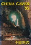 Waltham, A. C. (ed.). - China Caves '85: The first Anglo-Chinese project in the caves of south China.