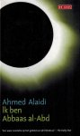 Alaidi, Ahmed - Ik ben Abbaas al-Abd