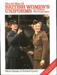 Bradley, Martin ; Ingram, Richard - British women's Uniforms in WW2, Europe Militaria Special #7