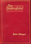 ROSEGGER, PETER - Das Sünderglöckel