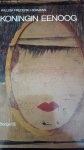 Hermans, Willem Frederik - Koningin Eenoog