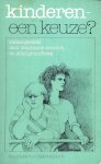 Dowrick, Stephanie & Sibyl Grundberg (samenstelling) - Kinderen - een keuze?