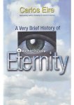 Carlos Eire - A Very Brief History of Eternity