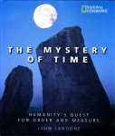Langone, John - The Mystery of Time. Humanity's Quest for Order & Measure.