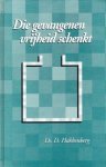 Hakkenberg, Ds. D. - Die gevangenen vrijheid schenkt