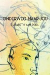 Elizabeth van Driel 246388 - Onderweg naar jou