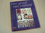 Bronkhorst,Daan (samensteller) - Ons   gevoel van vrijheid - Verhalen, gedichten en kunst voor Amnesty International