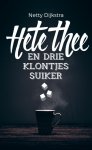 Netty Dijkstra-Geuze - Hete thee en drie klontjes suiker