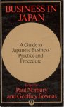 Norbury, Paul and Geoffrey Bownas - Business in Japan.  A Guido to Japanese Business Practice and Procedure