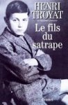 Henri Troyat - Le fils du satrape