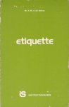 Deinse, Mr. A.M.J. van - Etiquette