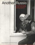 MRÁZKOVÁ, DANIELA & VLADIMIR REMES - Another Russia: Through the Eyes of the New Soviet Photographers