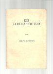 Schouten, Chr. W. - Die goede oude tijd