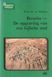 Schoors, A. - Berseba, de opgraving van een bijbelse stad